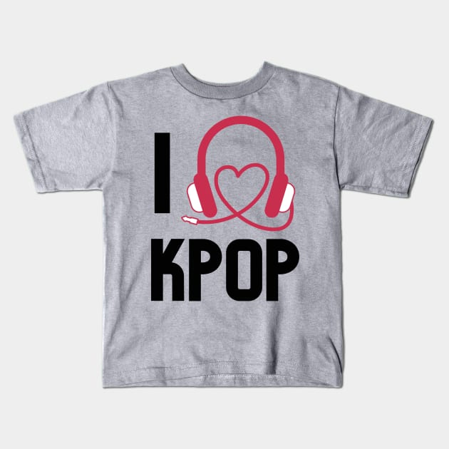 I LOVE KPOP Kids T-Shirt by Musicfillsmysoul